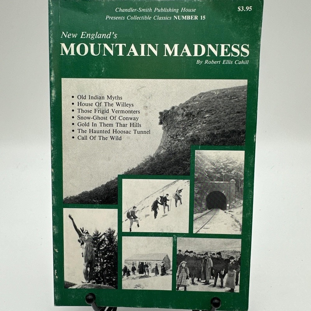 New England's Mountain Madness Cahill 1989 Myths, Legends, Ghosts